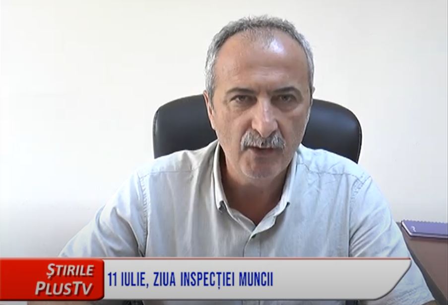 11 IULIE, ZIUA INSPECȚIEI MUNCII