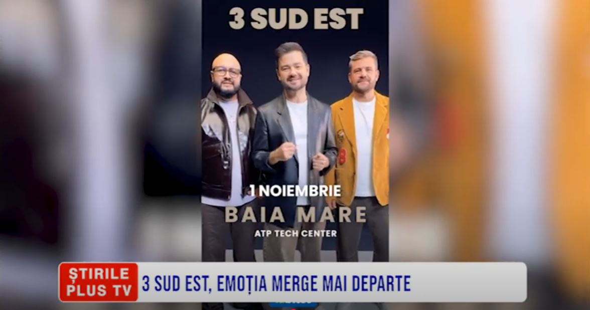 3 SUD EST, EMOȚIA MERGE MAI DEPARTE