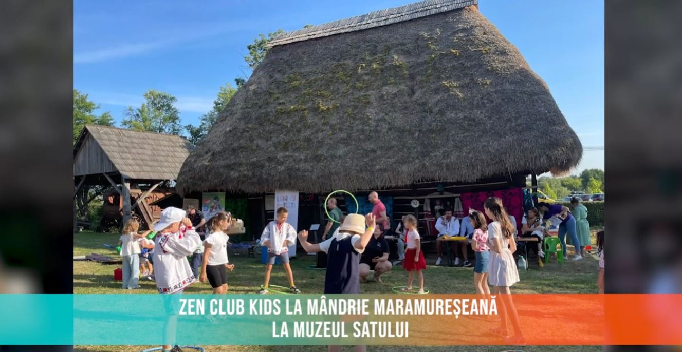 ZEN CLUB KIDS LA MANDRIE MARAMURESEANA LA MUZEUL SATULUI