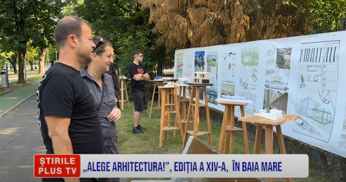 „ALEGE ARHITECTURA!”, EDIȚIA A XIV-A,  ÎN BAIA MARE