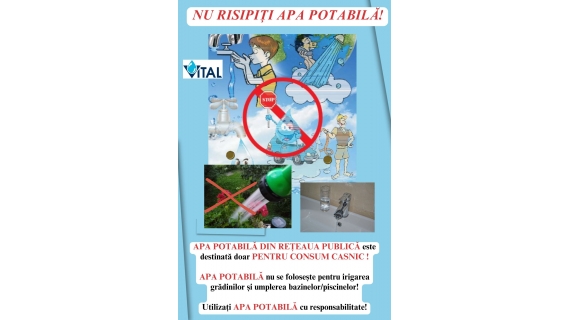 SC Vital - NU IROSIȚI APA, FIECARE PICĂTURĂ CONTEAZĂ!