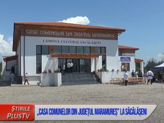 „CASA COMUNELOR DIN JUDEȚUL MARAMUREȘ”, LA SĂCĂLĂȘENI