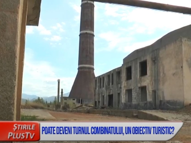 POATE DEVENI TURNUL COMBINATULUI UN OBIECTIV TURISTIC?