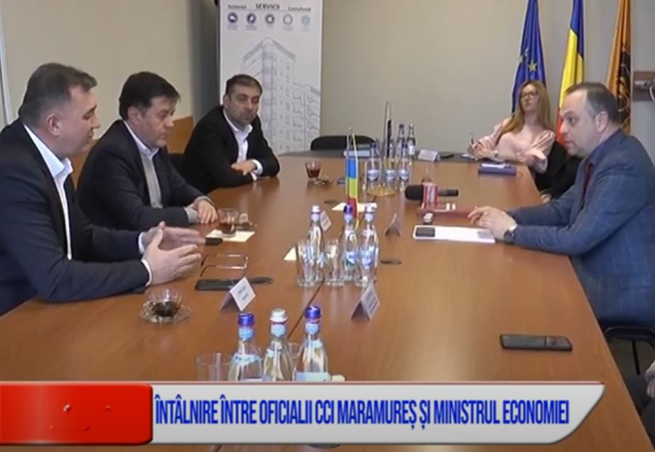 ÎNTÂLNIRE ÎNTRE OFICIALII CCI MARAMUREȘ ȘI MINISTRUL ECONOMIEI