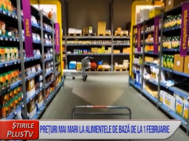 PREȚURI MAI MARI LA ALIMENTELE DE BAZĂ, DE LA 1 FEBRUARIE