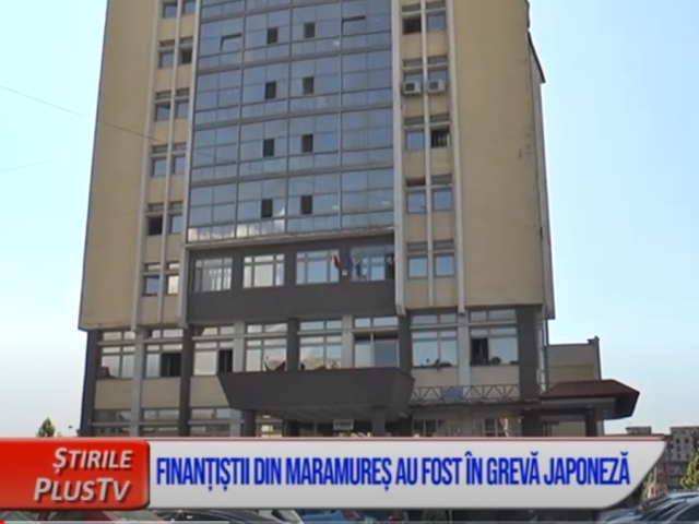 FINANȚIȘTII DIN MARAMUREȘ AU FOST ÎN GREVĂ JAPONEZĂ