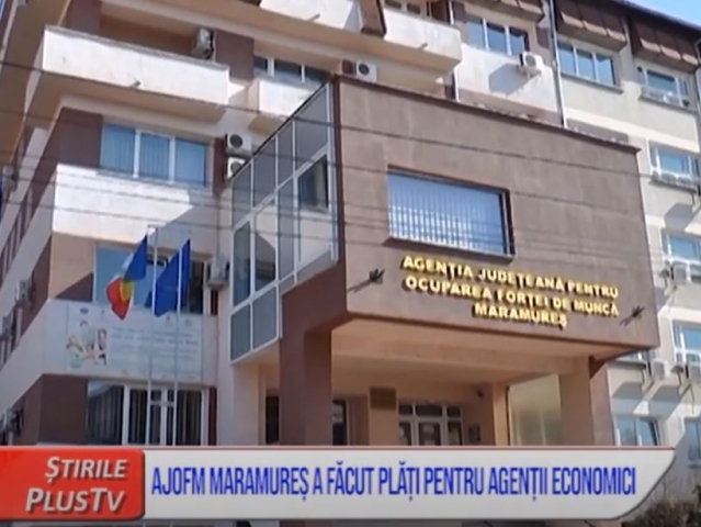 AJOFM MARAMUREȘ A FĂCUT PLĂȚI PENTRU AGENȚII ECONOMICI