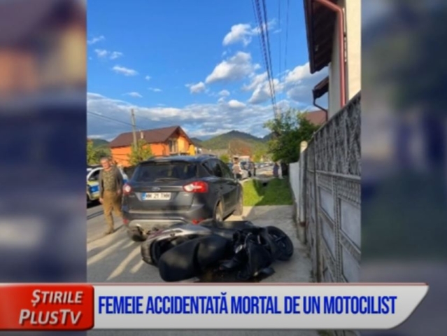 FEMEIE, ACCIDENTATĂ MORTAL DE UN MOTOCILIST