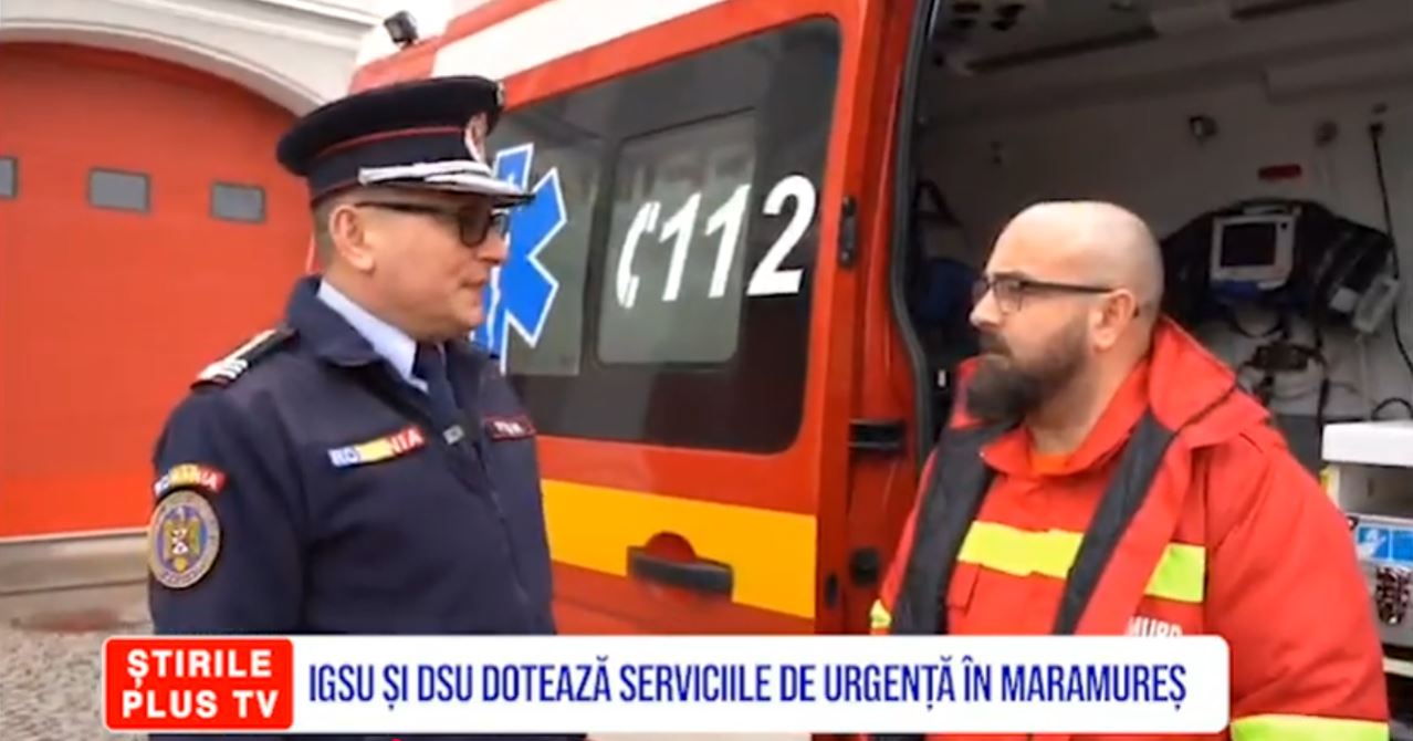 IGSU ȘI DSU DOTEAZĂ SERVICIILE DE URGENȚĂ ÎN MARAMUREȘ