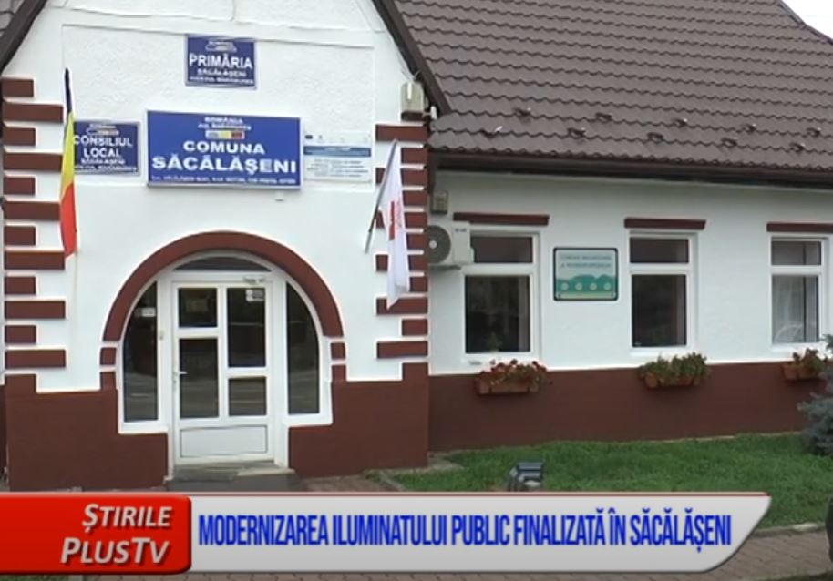 MODERNIZAREA ILUMINATULUI PUBLIC, FINALIZATĂ ÎN SĂCĂLĂȘENI