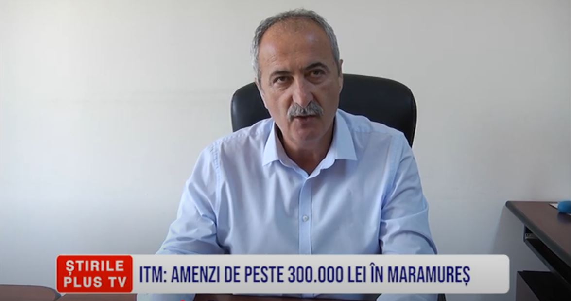 CONTROALE ITM: AMENZI DE PESTE 300.000 LEI ÎN MARAMUREȘ