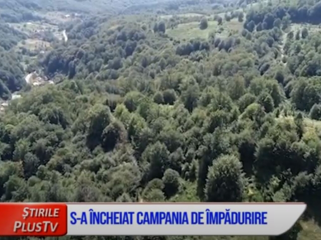 S-A ÎNCHEIAT CAMPANIA DE ÎMPĂDURIRE