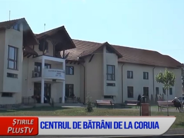 CENTRUL DE BĂTRÂNI DE LA CORUIA