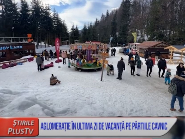 AGLOMERAȚIE ÎN ULTIMA ZI DE VACANȚĂ PE PÂRTIILE CAVNIC