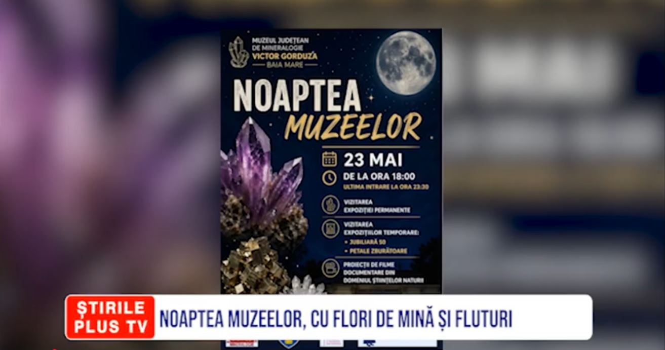 NOAPTEA MUZEELOR, CU FLORI DE MINĂ ȘI FLUTURI