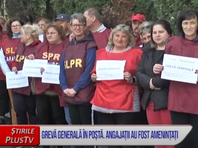 GREVĂ GENERALĂ ÎN POȘTĂ. ANGAJAȚII AU FOST AMENINȚAȚI