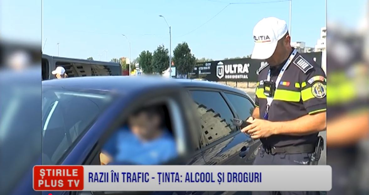 RAZII ÎN TRAFIC - ȚINTA: ALCOOL ȘI DROGURI
