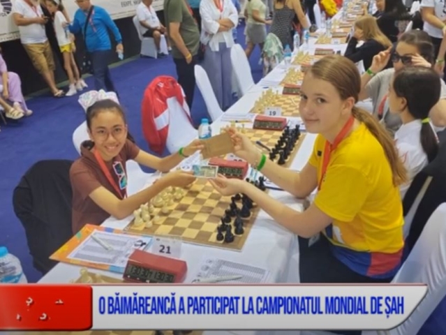 O BĂIMĂREANCĂ A PARTICIPAT LA CAMPIONATUL MONDIAL DE ȘAH