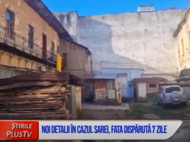 NOI DETALII ÎN CAZUL SAREI, FATA DISPĂRUTĂ 7 ZILE
