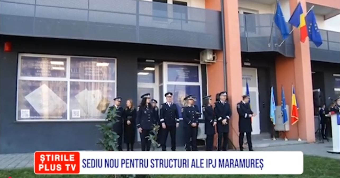 SEDIU NOU PENTRU STRUCTURI ALE IPJ MARAMUREȘ
