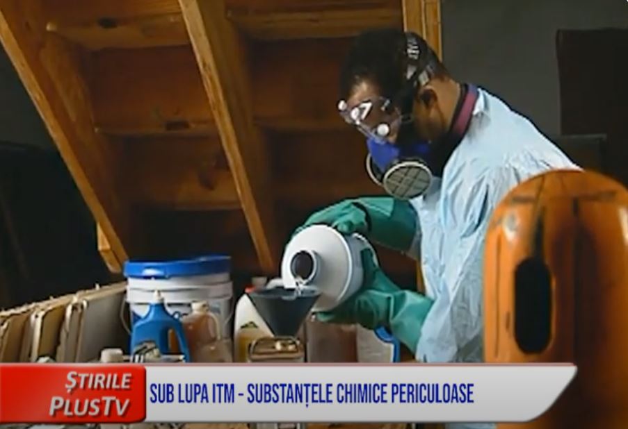 SUB LUPA ITM - SUBSTANȚELE CHIMICE PERICULOASE