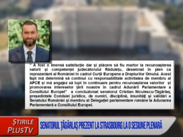 SENATORUL TĂGÂRLAȘ, PREZENT LA STRASBOURG LA O SESIUNE PLENARĂ