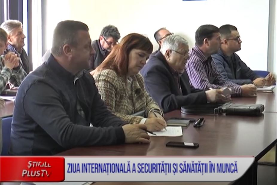 ZIUA INTERNAȚIONALĂ A SECURITĂȚII ȘI SĂNĂTĂȚII ÎN MUNCĂ